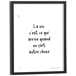 Affiche citation "La vie, c'est ce qui arrive quand on fait autre chose"  John Lennon