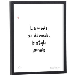 Affiche citation "La mode se démode, le style jamais" Coco Chanel
