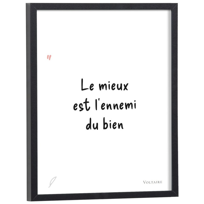 Affiche citation "Le mieux est l'ennemi du bien" Voltaire