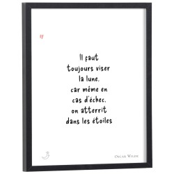Affiche citation "Il faut toujours viser la lune, car même en cas d'échec, on atterrit dans les étoiles" Oscar Wilde