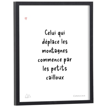 Affiche citation "Celui qui déplace les montagnes commence par les petits cailloux" Confucius