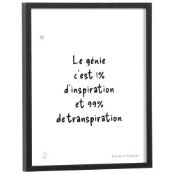 Affiche citation "Le génie c'est 1% d'inspiration et 99% de transpiration" Thomas Edison