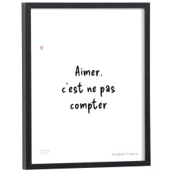 Affiche citation "Aimer, c'est ne pas compter" Albert Camus