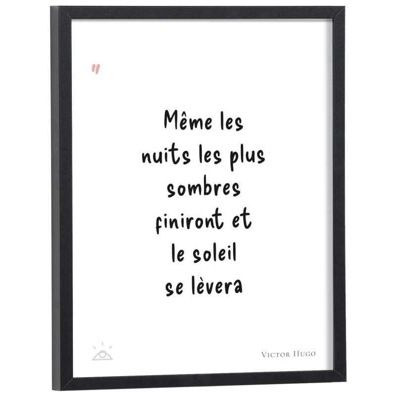 Affiche citation "Même les nuits les plus sombres finiront et le soleil se lèvera" Victor Hugo