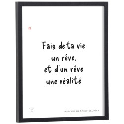 Affiche citation "Fais de ta vie un rêve, et d'un rêve une réalité" Antoine de Saint-Exupéry