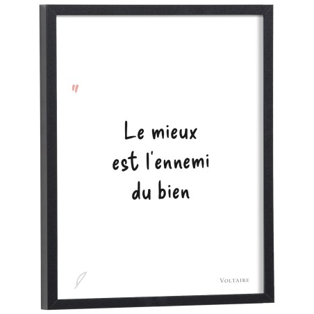 Affiche citation "Le mieux est l'ennemi du bien" Voltaire