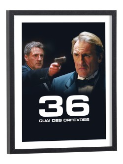 Affiche du film 36 Quai des Orfèvres avec Depardieu et Auteuil - poster cinéma encadré