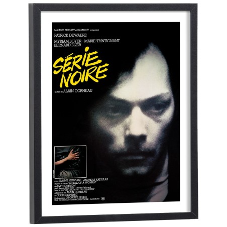 Affiche du film Série Noire d'Alain Corneau - poster cinéma encadré cadre bois noir