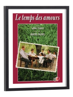 Affiche du film Le temps des amours de Marcel Pagnol - poster cinéma encadré cadre bois noir